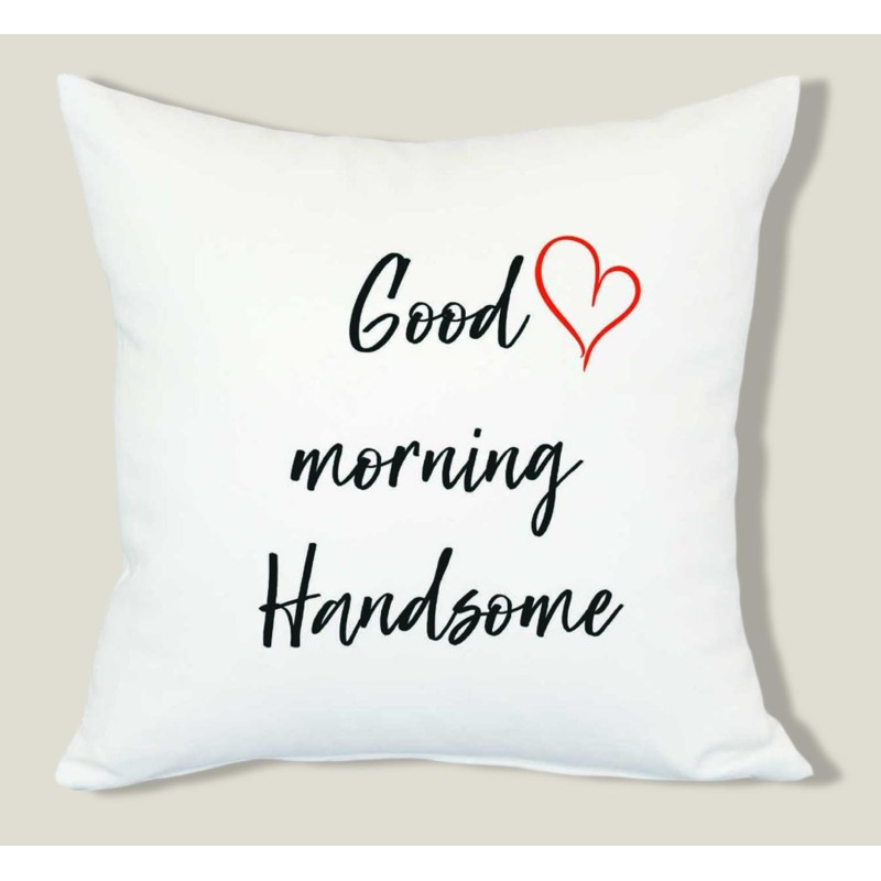 GOOD MORNING HANDSOME