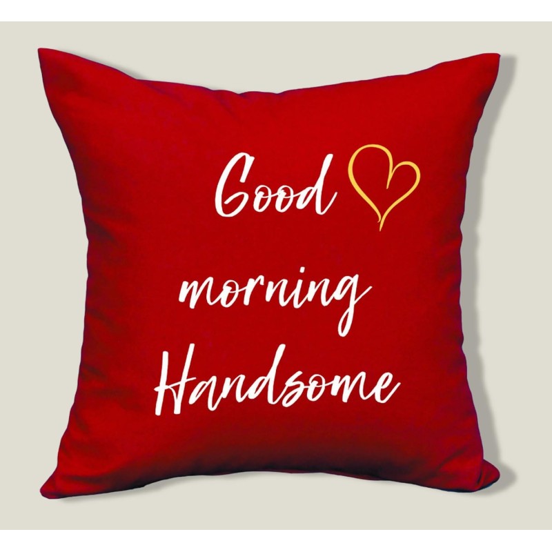 GOOD MORNING HANDSOME